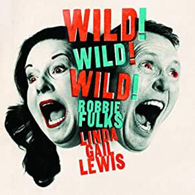 Robbie & Linda Gail Lewis Fulks - Wild! Wild! Wild! [CD]