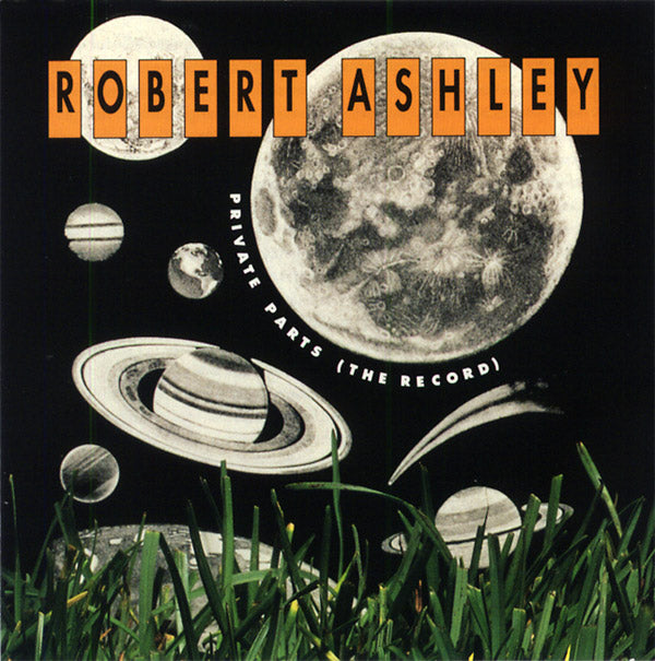 ROBERT ASHLEY - Private Parts (The Record) [CD]