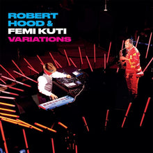 ROBERT HOOD & FEMI KUTI - Variations [Vinyl]
