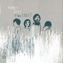 ROBERT SCOTT - Too Early [Vinyl]