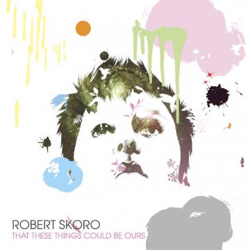 Robert Skoro - Que estas cosas puedan ser nuestras [CD]