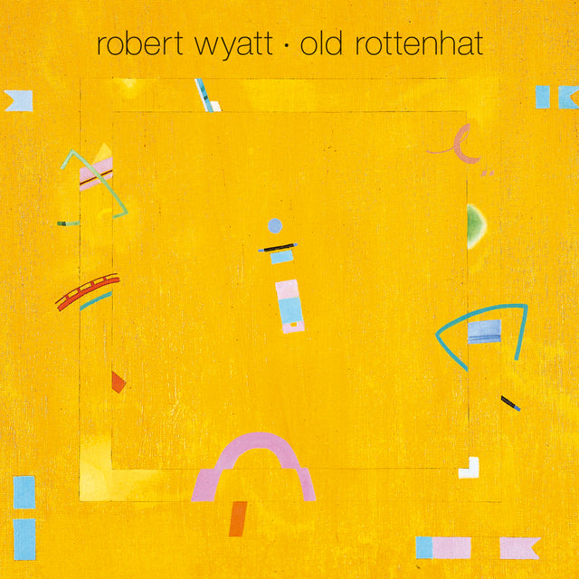 Robert Wyatt - Old Rottenhat [Vinilo]