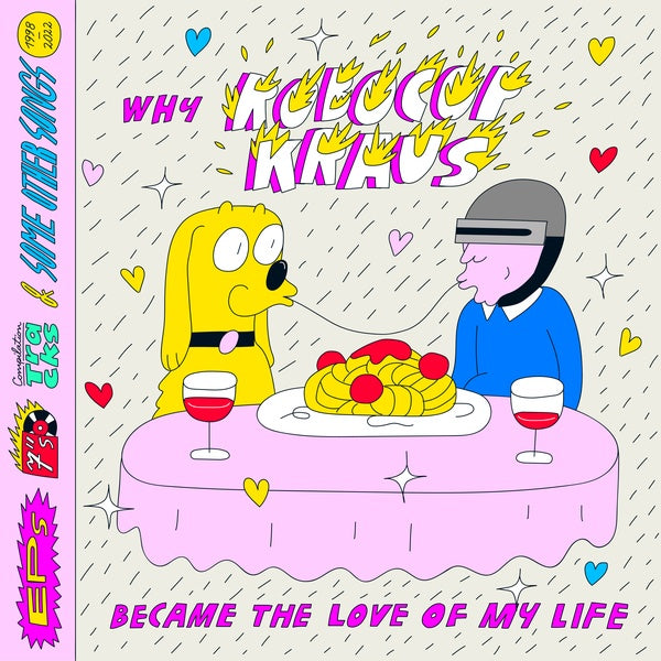 Why Robocop Kraus Became the Love of My Life [Vinyl]