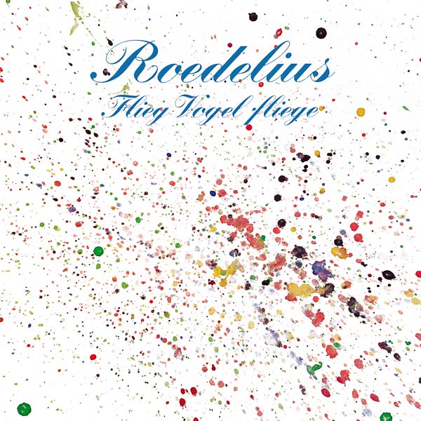 Roedelius - Flieg Vogel fliege [Vinyl]