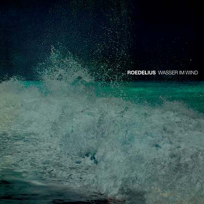 Roedelius - Wasser Im Wind [CD]