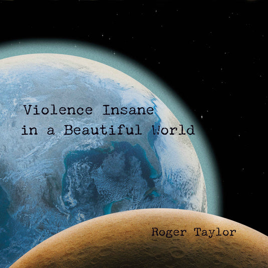Roger Taylor - Violence Insane In A Beautiful World (180G) [Black Vinyl] [Vinyl]
