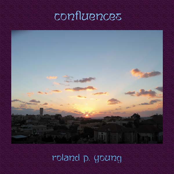 ROLAND P. YOUNG - Confluences [CD]