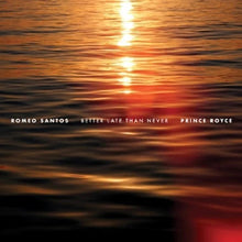 Romeo Santos & Prince Royce - Better Late Than Never [CD]