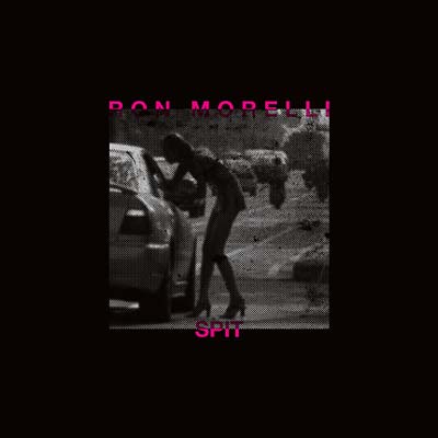 RON MORELLI - Spit [CD]