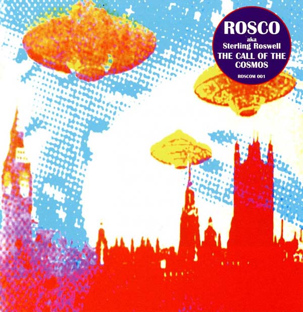 ROSCO AKA STERLING ROSWELL - The Call of the Cosmos [CD]