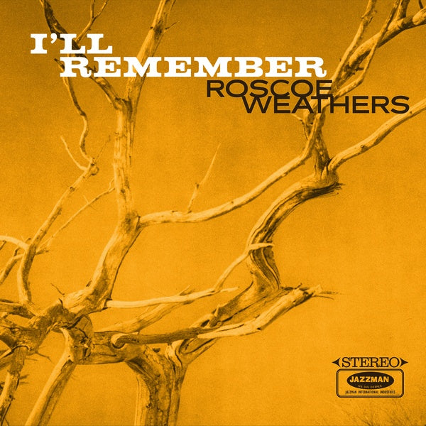 ROSCOE WEATHERS - I'll Remember [CD]