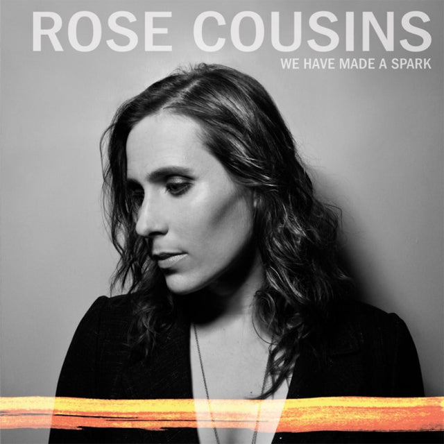 Rose Cousins - We Have Made A Spark - 10th Anniversary (ORANGE VINYL) [Vinyl]