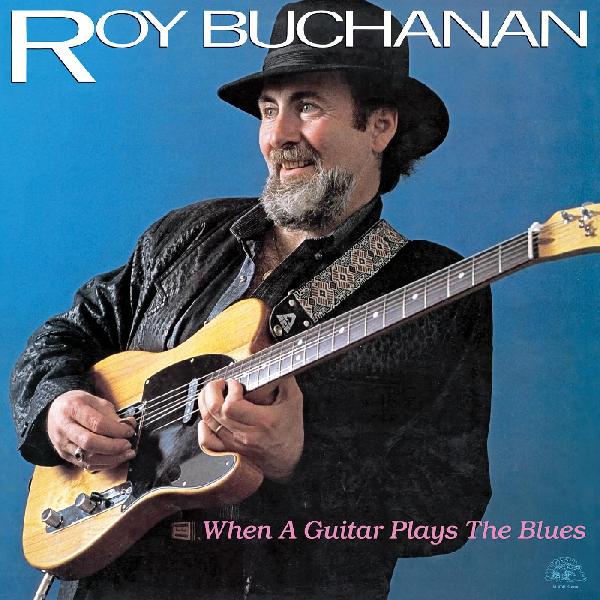 Roy Buchanan - Cuando una guitarra toca el blues [Vinilo]