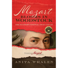 Mozart Blooms in Woodstock: The Illinois Festival that Could!