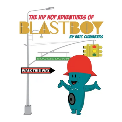 The Hip Hop Adventures Of Blastboy - Paperback