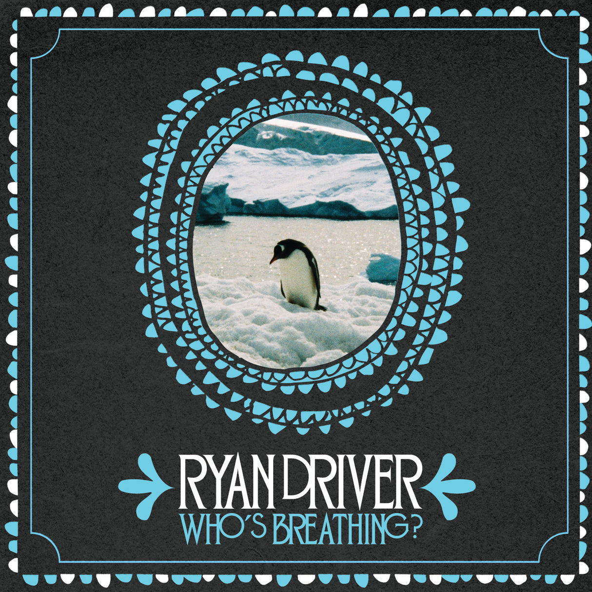 Ryan Driver - Who's Breathing? [CD]