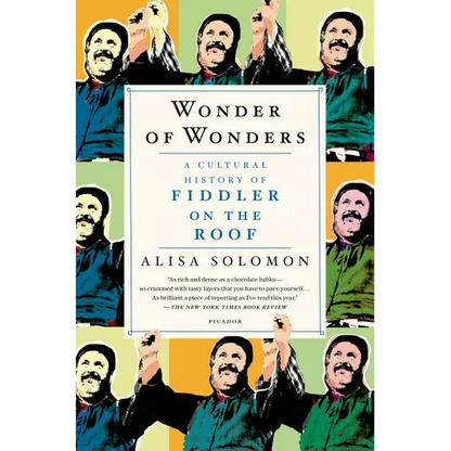 Wonder of Wonders: A Cultural History of Fiddler on the Roof - Paperback