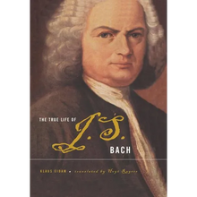 The True Life of Johann Sebastian Bach