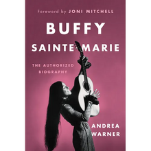 Buffy Sainte-Marie: The Authorized Biography - Hardcover