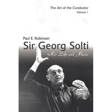 Sir Georg Solti: His Life and Music
