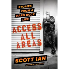 Access All Areas: Stories from a Hard Rock Life