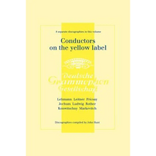 Conductors On The Yellow Label [Deutsche Grammophon]. 8 Discographies. Fritz Lehmann, Ferdinand Leitner, Ferenc Fricsay, Eugen Jochum, Leopold Ludwig,