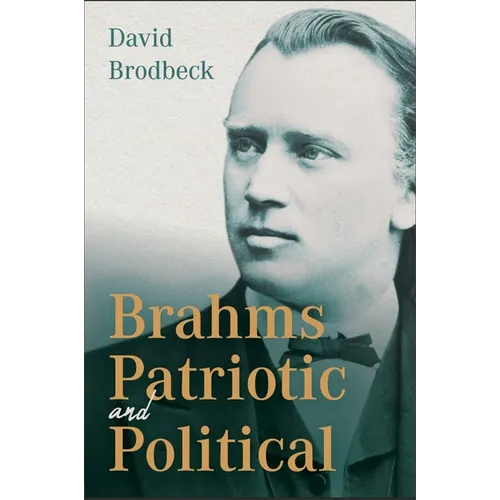Brahms Patriotic and Political