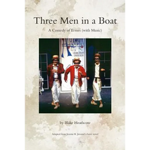 Three Men in a Boat: A Theatrical Comedy