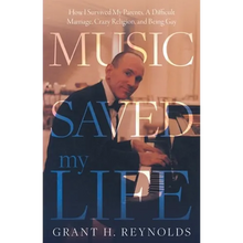 Music Saved My Life: How I Survived My Parents, A Difficult Marriage, Crazy Religion, and Being Gay