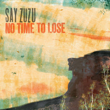 Say ZuZu - No Time To Lose (VINILO REMOLINO TURQUESA) [Vinilo]