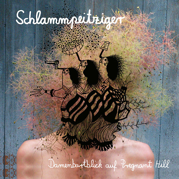 SCHLAMMPEITZIGER - Damenbartblick auf Pregnant Hill [CD]