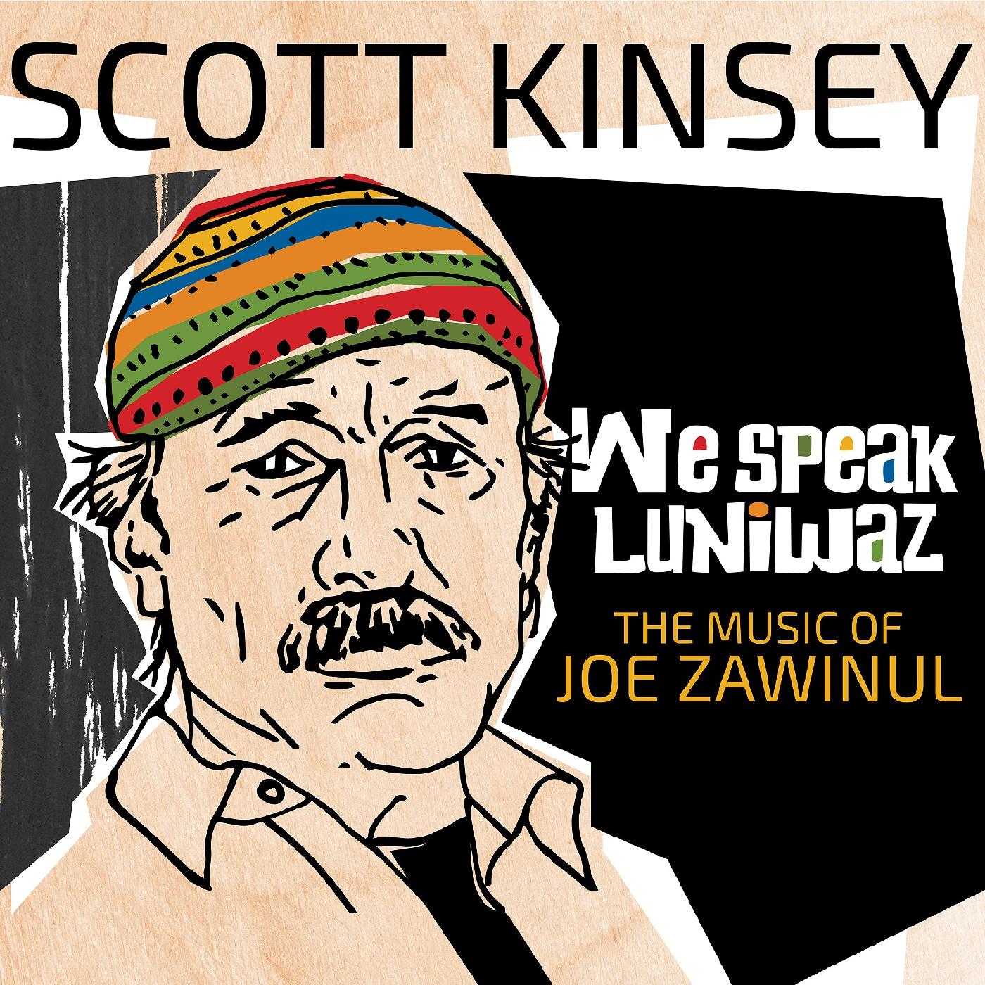 Scott Kinsey - We Speak Luniwaz - The Music Of Joe Zawinul [Vinyl]