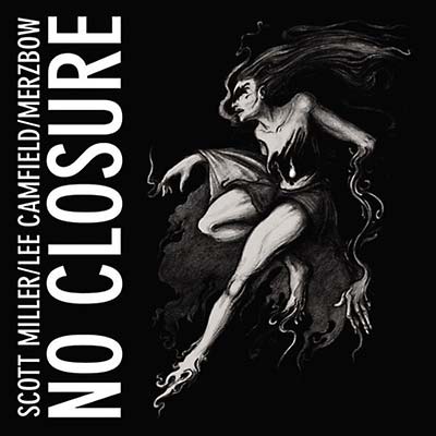 SCOTT MILLER/LEE CAMFIELD/MERZBOW - No Closure [CD]