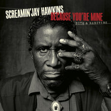 Screamin' Jay Hawkins - Porque eres mía: éxitos y rarezas [CD]
