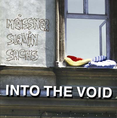 SEBASTIAN MEISSNER/SLAVIN/SACHS - Into the Void [CD]