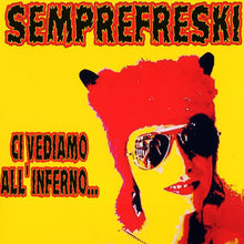 SEMPREFRESKI - Ci Vediamo All'Inferno [Vinyl]