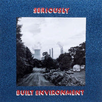 Seriously - Built Environment [Vinyl] - Paladin Vinyl
