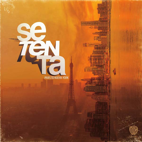 SETENTA - Paris To Nueva York [CD]