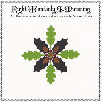 SHARRON KRAUS & FRIENDS - Right Wantonly A-Mumming [CD]