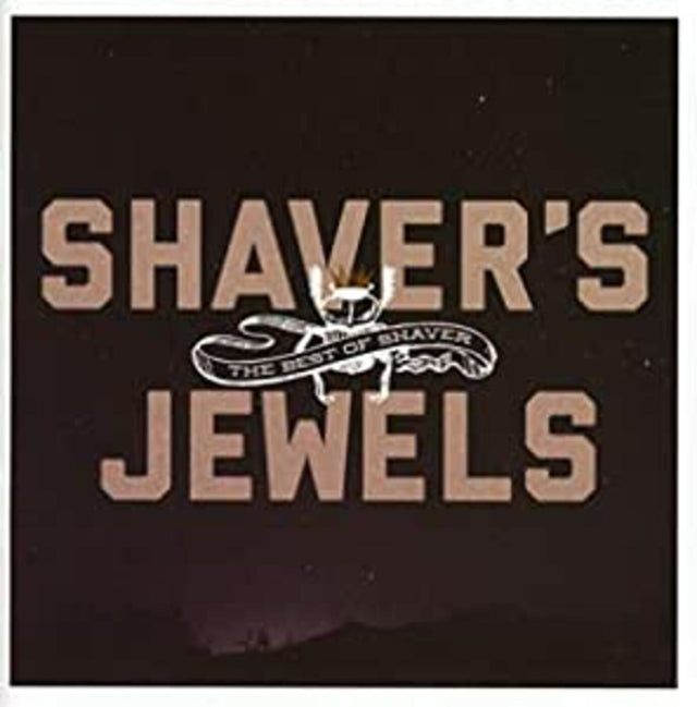 Shaver - Shaver's Jewels (The Best Of Shaver) [CD]