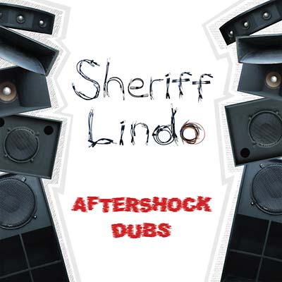 SHERIFF LINDO - Aftershock Dubs [CD]