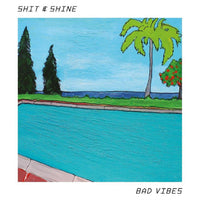 Shit & Shine - Bad Vibes [Vinyl] - Paladin Vinyl