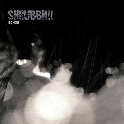 SHRUBBN!! - Echos [Vinyl]