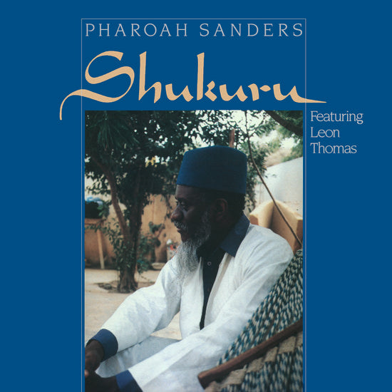 Pharoah Sanders Shukuru (180g) Vinyl - Paladin Vinyl