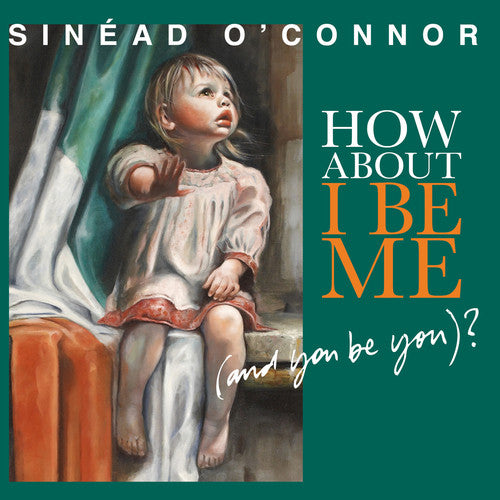 Sinead O'Connor - ¿Qué tal si yo soy yo (y tú eres tú)? [Vinilo]