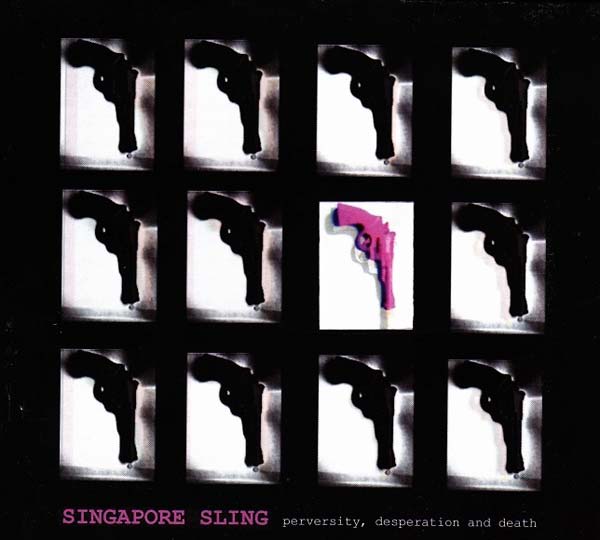 Singapore Sling - Perversity, Desperation and Death [CD]