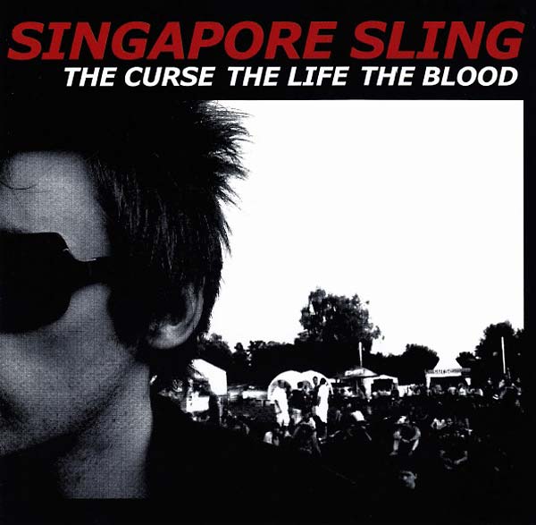 Singapore Sling - The Curse The Life The Blood [CD]