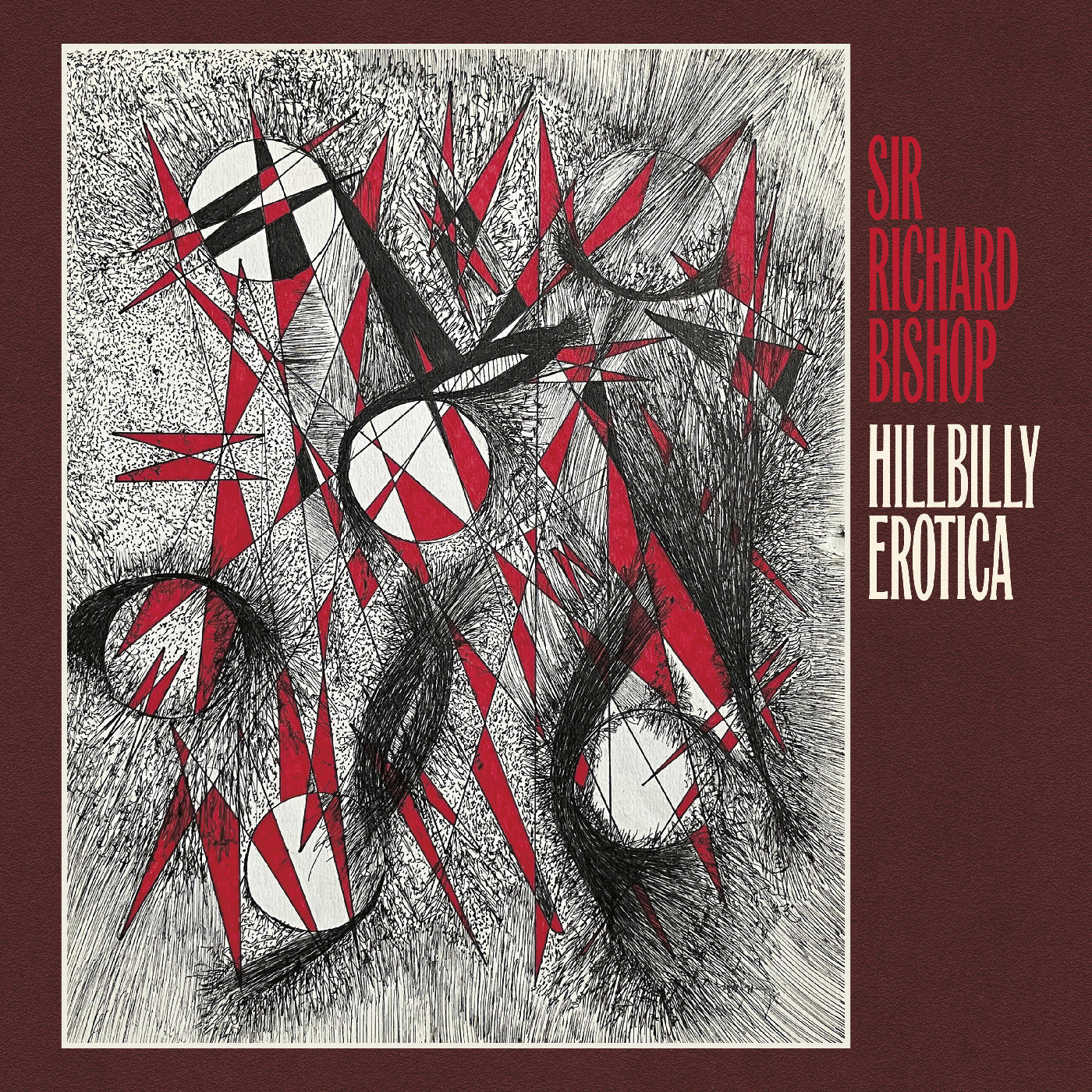 Sir Richard Bishop - Hillbilly Erotica [Vinyl]