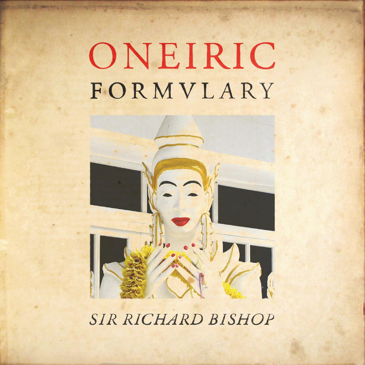 Sir Richard Bishop - Formulario onírico [Vinilo]