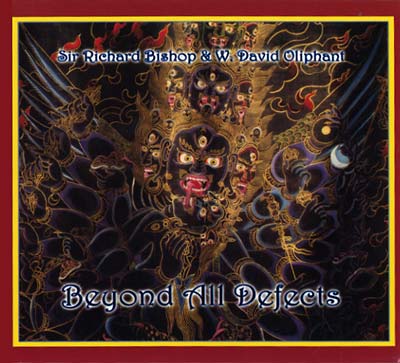 SIR RICHARD BISHOP & W. DAVID OLIPHANT - Beyond All Defects [CD]